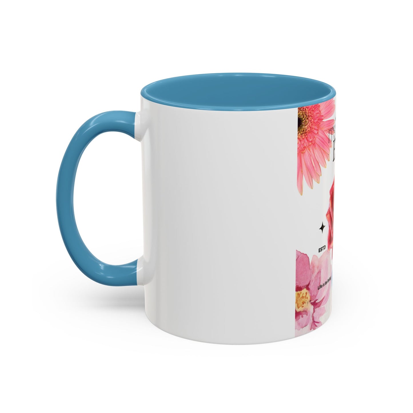 Mug with Life Quotes - Coffee Mug
