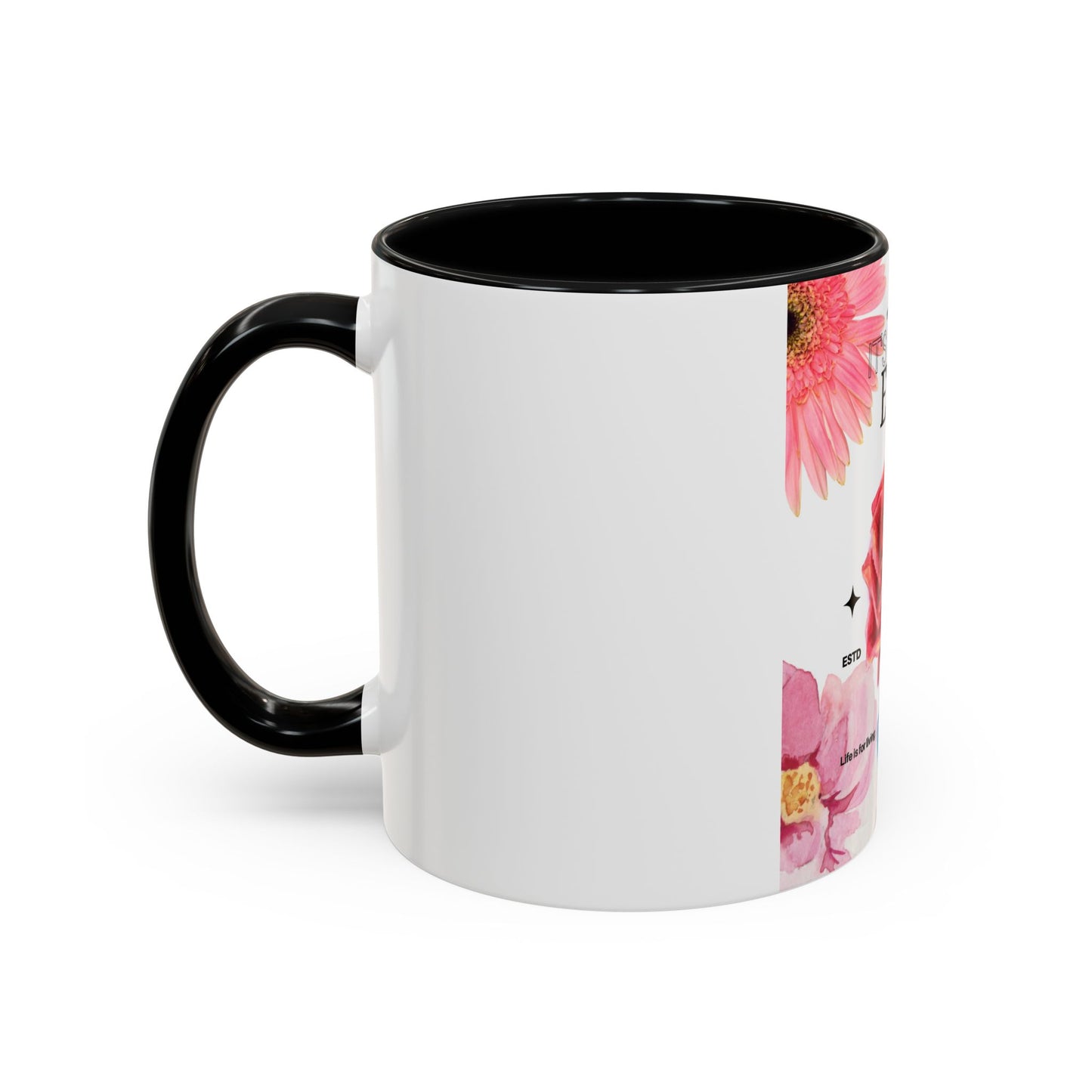 Mug with Life Quotes - Coffee Mug