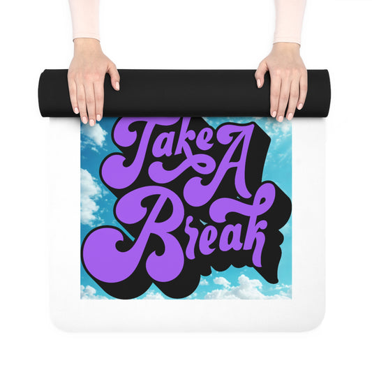 Rubber Yoga Mat - "Take A Break" Design - Eco-Friendly Fitness Essential, Wellness, Stress Relief, Meditation, Gift for Yogis